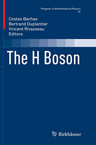 9783319861562: The H Boson: 72 (Progress in Mathematical Physics)
