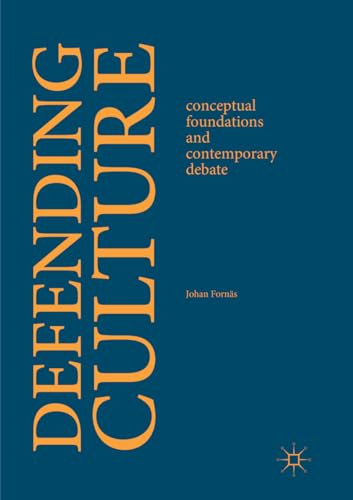 Stock image for Defending Culture: Conceptual Foundations and Contemporary Debate for sale by GF Books, Inc.