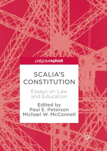 Stock image for Scalia's Constitution: Essays on Law and Education for sale by Books Unplugged