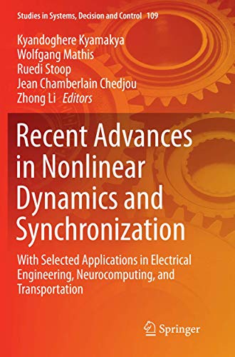 Stock image for Recent Advances in Nonlinear Dynamics and Synchronization: With Selected Applications in Electrical Engineering, Neurocomputing, and Transportation (Studies in Systems, Decision and Control, 109) for sale by Lucky's Textbooks