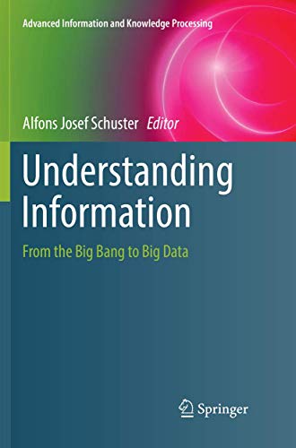 9783319865454: Understanding Information: From the Big Bang to Big Data (Advanced Information and Knowledge Processing)