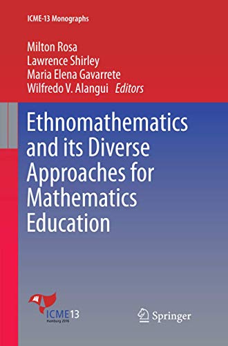 Beispielbild fr Ethnomathematics and its Diverse Approaches for Mathematics Education (ICME-13 Monographs) zum Verkauf von Revaluation Books