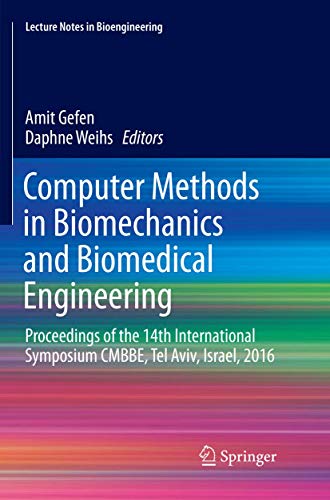 9783319866963: Computer Methods in Biomechanics and Biomedical Engineering: Proceedings of the 14th International Symposium CMBBE, Tel Aviv, Israel, 2016 (Lecture Notes in Bioengineering)