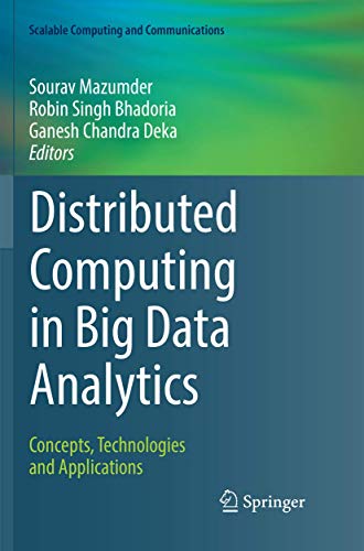 Stock image for Distributed Computing in Big Data Analytics: Concepts, Technologies and Applications (Scalable Computing and Communications) for sale by Books Unplugged