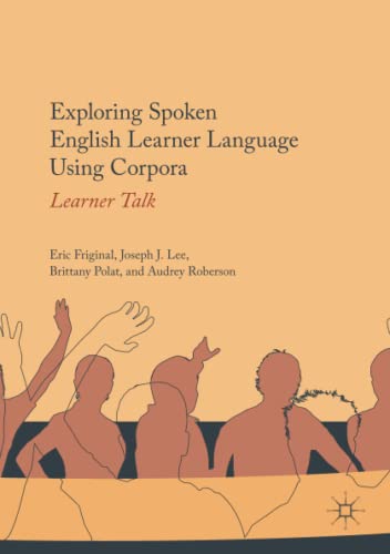9783319867298: Exploring Spoken English Learner Language Using Corpora: Learner Talk