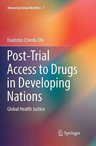 Stock image for Post-Trial Access to Drugs in Developing Nations: Global Health Justice (Advancing Global Bioethics, 7) for sale by GF Books, Inc.