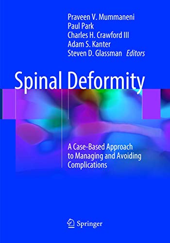 9783319867724: Spinal Deformity: A Case-Based Approach to Managing and Avoiding Complications