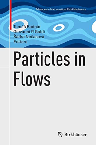 Stock image for Particles in Flows (Advances in Mathematical Fluid Mechanics) for sale by Revaluation Books