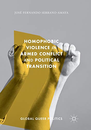 Stock image for Homophobic Violence in Armed Conflict and Political Transition (Global Queer Politics) for sale by Lucky's Textbooks