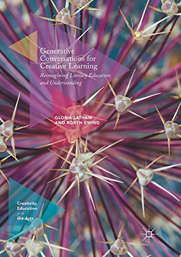 Stock image for Generative Conversations for Creative Learning : Reimagining Literacy Education and Understanding for sale by Ria Christie Collections