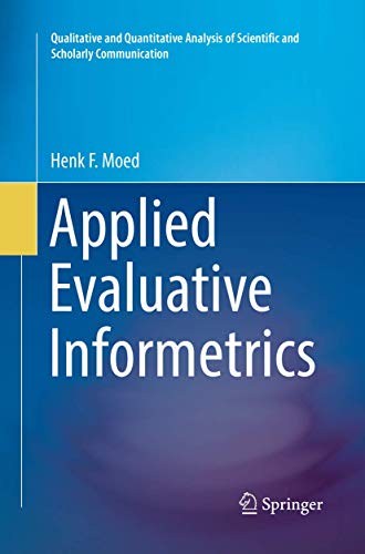 9783319868783: Applied Evaluative Informetrics (Qualitative and Quantitative Analysis of Scientific and Scholarly Communication)