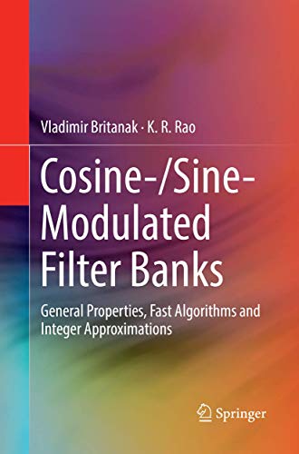 9783319869995: Cosine-/Sine-Modulated Filter Banks: General Properties, Fast Algorithms and Integer Approximations