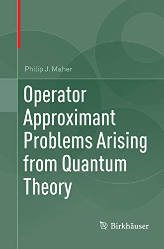 9783319870199: Operator Approximant Problems Arising from Quantum Theory