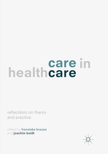 9783319870434: Care in Healthcare: Reflections on Theory and Practice