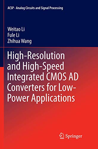 Beispielbild fr High-Resolution and High-Speed Integrated CMOS AD Converters for Low-Power Applications (Analog Circuits and Signal Processing) zum Verkauf von dsmbooks
