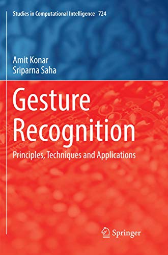 9783319872599: Gesture Recognition: Principles, Techniques and Applications: 724 (Studies in Computational Intelligence)