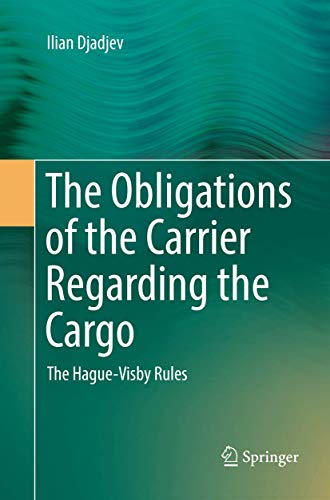 Imagen de archivo de The Obligations of the Carrier Regarding the Cargo: The Hague-Visby Rules a la venta por Mispah books