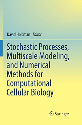 9783319873589: Stochastic Processes, Multiscale Modeling, and Numerical Methods for Computational Cellular Biology