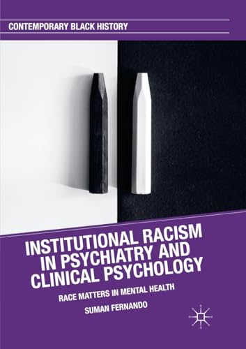 Stock image for Institutional Racism in Psychiatry and Clinical Psychology: Race Matters in Mental Health (Contemporary Black History) for sale by GF Books, Inc.