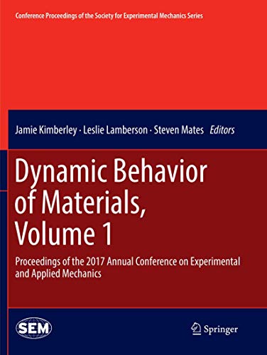 9783319874388: Dynamic Behavior of Materials, Volume 1: Proceedings of the 2017 Annual Conference on Experimental and Applied Mechanics