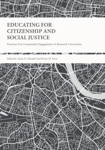 Beispielbild fr Educating for Citizenship and Social Justice: Practices for Community Engagement at Research Universities zum Verkauf von Ergodebooks
