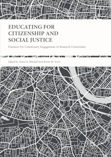 Imagen de archivo de Educating for Citizenship and Social Justice: Practices for Community Engagement at Research Universities a la venta por Ergodebooks