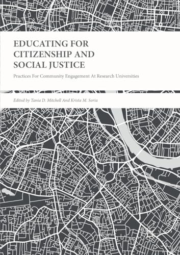 Stock image for Educating for Citizenship and Social Justice: Practices for Community Engagement at Research Universities for sale by Ergodebooks