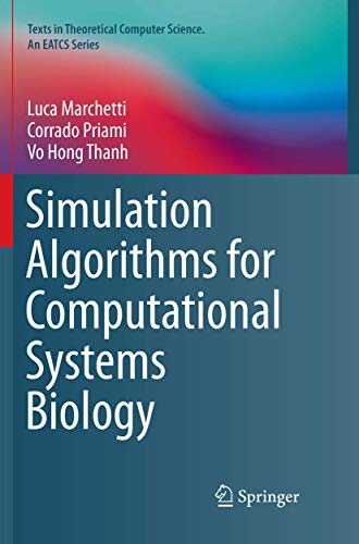 Stock image for Simulation Algorithms for Computational Systems Biology (Texts in Theoretical Computer Science. An EATCS Series) for sale by Mispah books