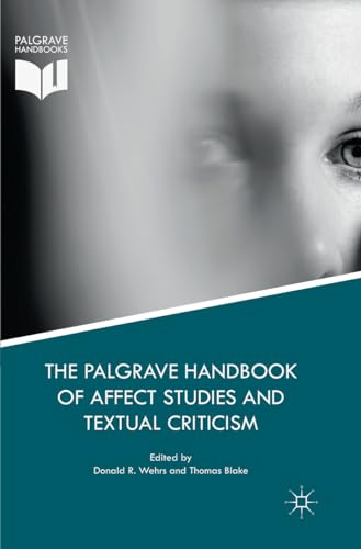 Stock image for The Palgrave Handbook of Affect Studies and Textual Criticism for sale by GF Books, Inc.