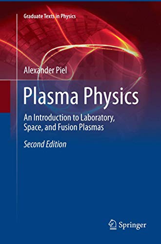 9783319875538: Plasma Physics: An Introduction to Laboratory, Space, and Fusion Plasmas