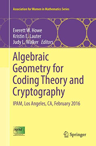 Stock image for Algebraic Geometry for Coding Theory and Cryptography: IPAM, Los Angeles, CA, February 2016 (Association for Women in Mathematics Series, 9) for sale by GF Books, Inc.