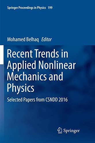 Stock image for Recent Trends in Applied Nonlinear Mechanics and Physics: Selected Papers from CSNDD 2016 for sale by Books Puddle