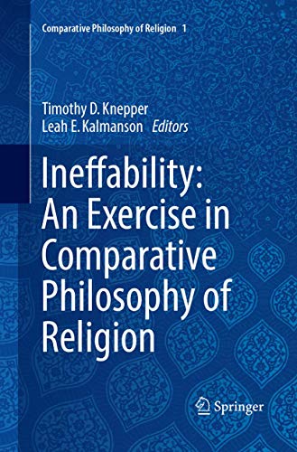 9783319877389: Ineffability: An Exercise in Comparative Philosophy of Religion: 1