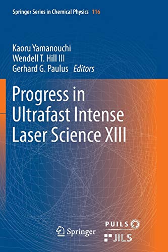 9783319878843: Progress in Ultrafast Intense Laser Science XIII: 13