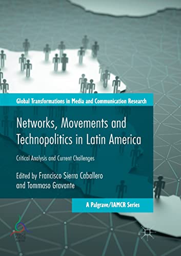 Imagen de archivo de Networks, Movements and Technopolitics in Latin America: Critical Analysis and Current Challenges a la venta por Revaluation Books
