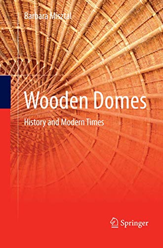 9783319880952: Wooden Domes: History and Modern Times