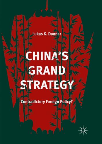 9783319881034: China’s Grand Strategy: Contradictory Foreign Policy?