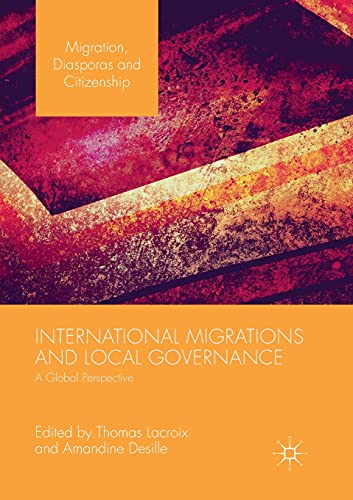 9783319881478: International Migrations and Local Governance: A Global Perspective