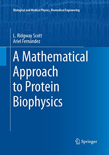Beispielbild fr A Mathematical Approach to Protein Biophysics: (Biological and Medical Physics, Biomedical Engineering) zum Verkauf von Basi6 International