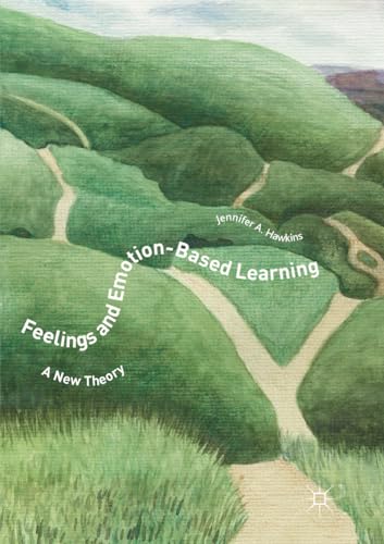 9783319881652: Feelings and Emotion-Based Learning: A New Theory