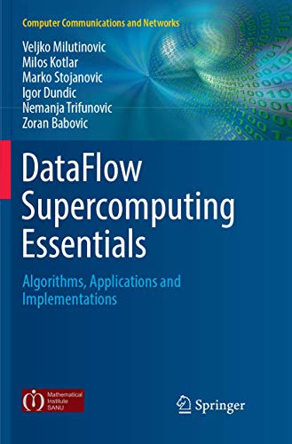 9783319881836: DataFlow Supercomputing Essentials: Algorithms, Applications and Implementations (Computer Communications and Networks)