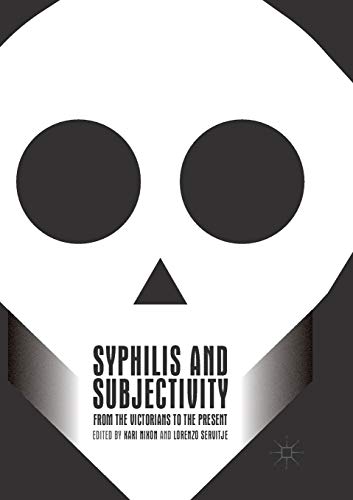 Beispielbild fr Syphilis and Subjectivity : From the Victorians to the Present zum Verkauf von Chiron Media