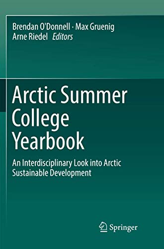 Stock image for Arctic Summer College Yearbook: An Interdisciplinary Look into Arctic Sustainable Development for sale by Revaluation Books