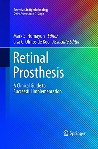 Stock image for Retinal Prosthesis: A Clinical Guide to Successful Implementation (Essentials in Ophthalmology) for sale by Revaluation Books