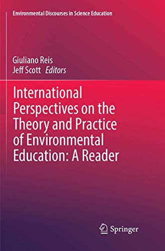 Imagen de archivo de International Perspectives on the Theory and Practice of Environmental Education: A Reader (Environmental Discourses in Science Education, 3) a la venta por Books Unplugged