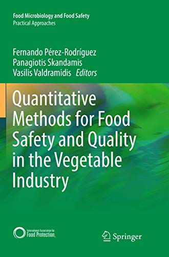 9783319885582: Quantitative Methods for Food Safety and Quality in the Vegetable Industry (Food Microbiology and Food Safety)
