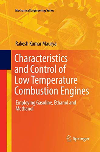 9783319886138: Characteristics and Control of Low Temperature Combustion Engines: Employing Gasoline, Ethanol and Methanol (Mechanical Engineering Series)