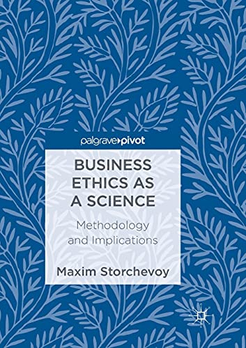 9783319886695: Business Ethics as a Science: Methodology and Implications