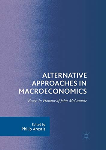 9783319888200: Alternative Approaches in Macroeconomics: Essays in Honour of John McCombie