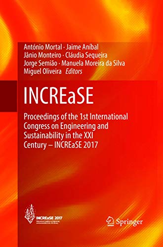 Stock image for INCREaSE : Proceedings of the 1st International Congress on Engineering and Sustainability in the XXI Century - INCREaSE 2017 for sale by Buchpark